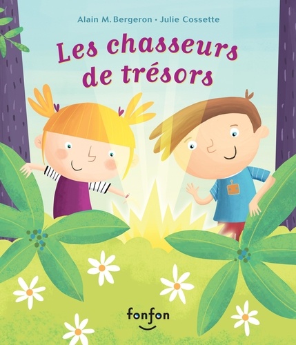 Alain M. Bergeron et Julie Cossette - Les chasseurs de trésors - Collection Histoires de rire.