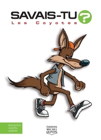 Alain-M Bergeron et Michel Quintin - Les coyotes.
