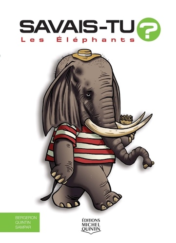 Les éléphants  Edition spéciale en couleurs