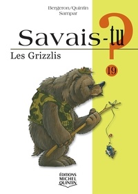 Alain-M Bergeron et Michel Quintin - Les grizzlis.