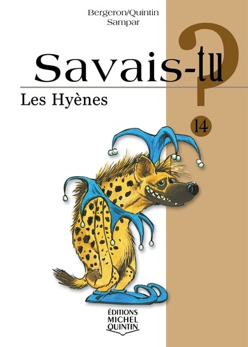 Alain-M Bergeron et Michel Quintin - Les hyènes.