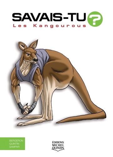 Alain-M Bergeron et Michel Quintin - Les kangourous.