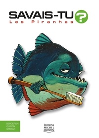 Alain-M Bergeron et Michel Quintin - Les Piranhas.