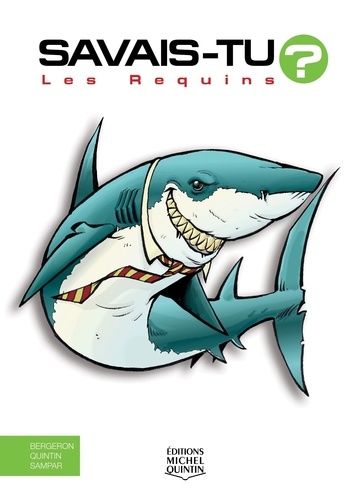 Alain-M Bergeron et Michel Quintin - Les requins.