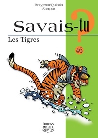 Alain-M Bergeron et Michel Quintin - Les tigres.