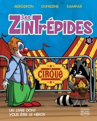 Alain M. Bergeron - Les zintrepides v 03 le cirque.
