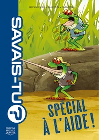 Savais-tu? - Compilation 9 - Spécial À l'aide!