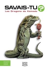 Alain M. Bergeron et Michel Quintin - Savais-tu? - En couleurs 42 - Les Dragons de Komodo.