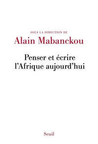 Penser et écrire l'Afrique aujourd'hui