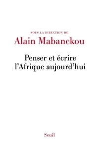 Alain Mabanckou - Penser et écrire l'Afrique aujourd'hui.