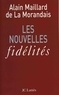 Alain Maillard de La Morandais - Les nouvelles fidélités.