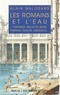 Alain Malissard - Les Romains et l'eau. - Fontaines, salles de bains, thermes, égouts, aqueducs....
