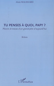 Tu penses à quoi, papy ?