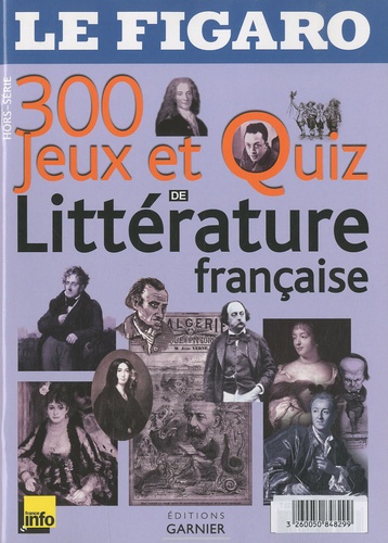 Alain Malle - 300 Jeux et Quiz de Littérature française.