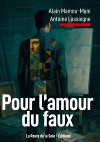 Pour l'amour du faux