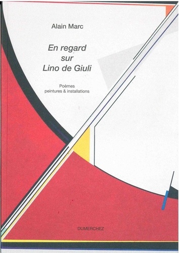Alain Marc - En regard sur Lino de Giuli.