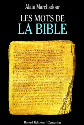 Alain Marchadour - Les Mots De La Bible.