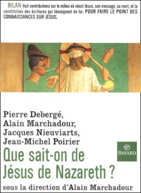 Alain Marchadour - Que Sait-On De Jesus De Nazareth ?.