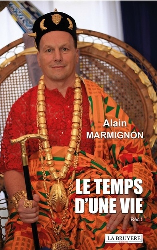 Alain Marmignon - Le temps d'une vie.
