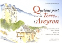 Alain Marre - Quelque part sur la Terre... l'Aveyron.