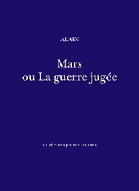 Alain - Mars ou La guerre jugée.