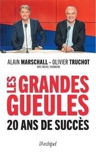 Les "Grandes Gueules" - 20 ans de succès