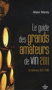 Alain Marty - Le guide des grands amateurs de vin.