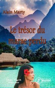 Alain Marty - Le trésor du marae perdu.