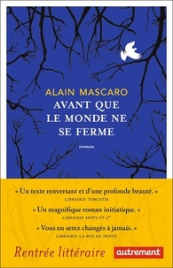 Alain Mascaro - Avant que le monde ne se ferme.