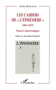 Les cahiers de "l'Ephémère" 1967-1972