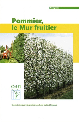 Alain Masseron et  Collectif - Pommier, Le Mur Fruitier.