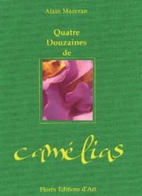 Alain Mazeran - Quatre Douzaines De Camelias.