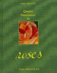 Alain Mazeran - Quatre douzaines de roses.