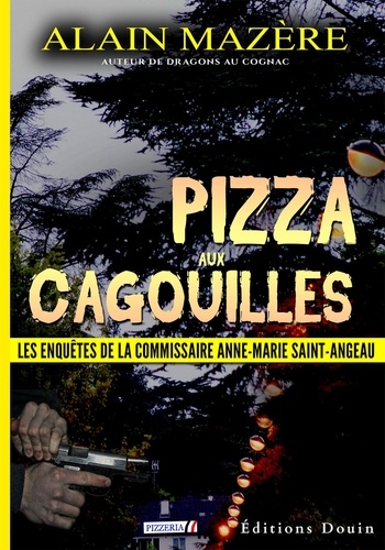 Alain Mazère - Pizza aux cagouilles.