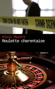 Alain Mazère - Roulette charentaise.