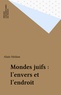 Alain Médam - Mondes juifs, l'envers et l'endroit.