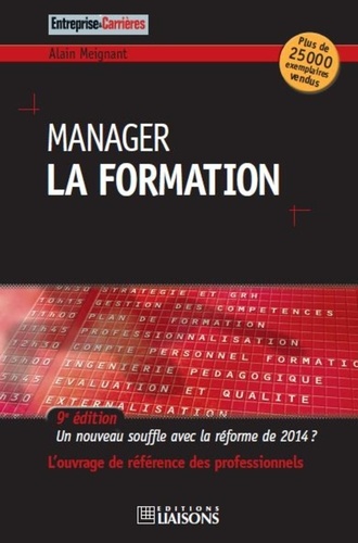 Alain Meignant - Manager la formation - Un nouveau souffle avec la réforme de 2014 ?.