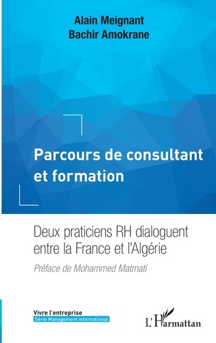 Parcours de consultant et formation. Deux praticiens RH dialoguent entre la France et l'Algérie