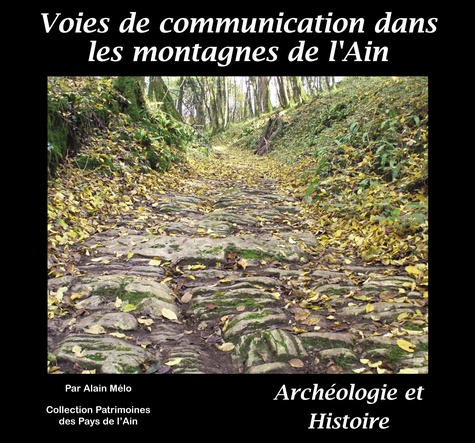 Alain Mélo - Voies de communication dans les montagnes de l'Ain.