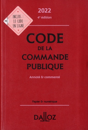Code de la commande publique. Annoté et commenté  Edition 2022