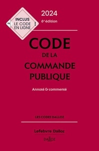Alain Ménéménis et Clémence Breil - Code de la commande publique - Annoté & commenté.