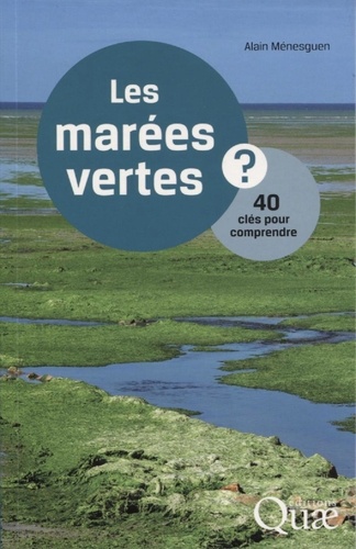 Les marées vertes. 40 clés pour comprendre