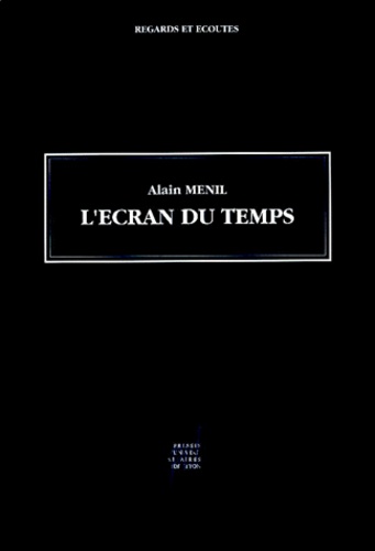 Alain Ménil - L'écran du temps.