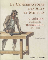 Le conservatoire des arts et métiers des origines à la fin de la restauration (1794-1830).pdf