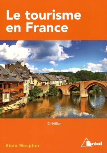 Alain Mesplier - Le tourisme en France - Etude régionale.