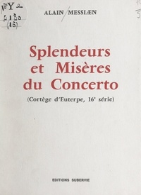 Alain Messiaen - Cortège d'Euterpe (16). Splendeurs et misères du concerto.