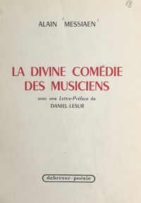 Alain Messiaen et Daniel Lesur - La divine comédie des musiciens.