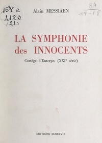 Alain Messiaen et  Collectif - La symphonie des innocents - Cortège d'Euterpe, (XXIe série).
