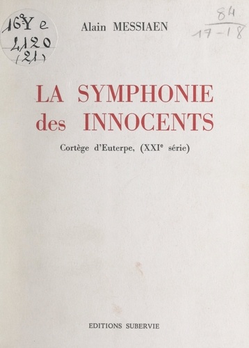 La symphonie des innocents. Cortège d'Euterpe, (XXIe série)