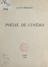 Alain Messiaen - Poésie de cinéma.